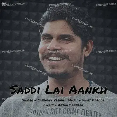 Saddi Lai Aankh - Satender verma album cover 