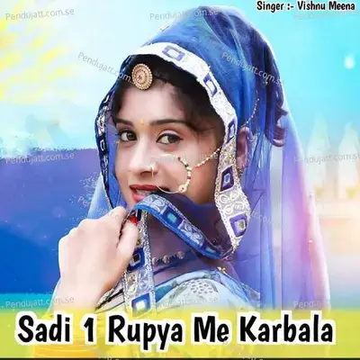 Sadi 1 Rupya Me Karbala - Vishnu Meena album cover 