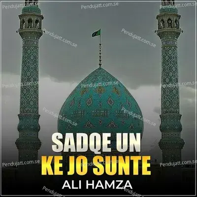 Sadqe Un Ke Jo Sunte - Ali Hamza album cover 