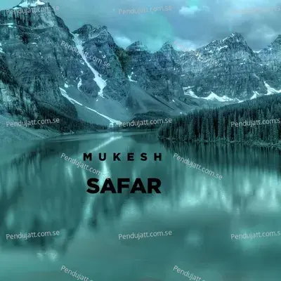 Safar - Mukesh
