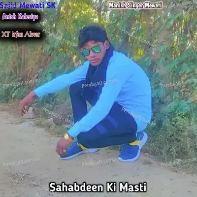 Sahabdeen Ki Masti - Anish Kalesiya album cover 