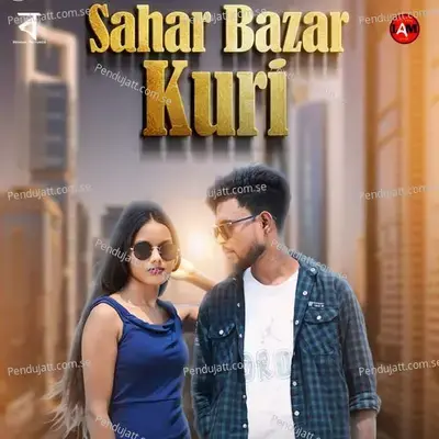 Sahar Bazar Kuri - Dinesh Soren album cover 