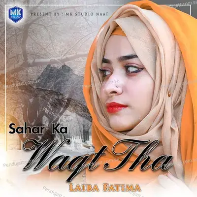 Sahar Ka Waqt Tha - Laiba Fatima album cover 