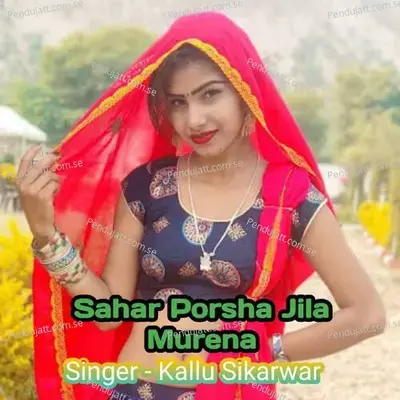 Sahar Porsha Jila Murena - Kallu Sikarwar album cover 
