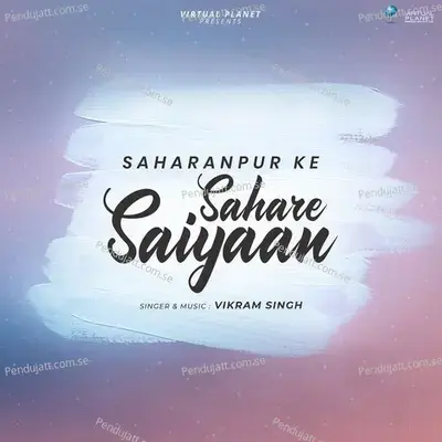 Saharanpur Ke Sahare Saiyaan - Vikram Singh album cover 