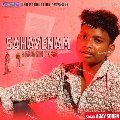 Sahayenam Sanginj Te - Ajay Soren album cover 