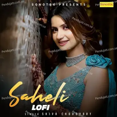 Saheli Lofi - Shiva Choudhary album cover 