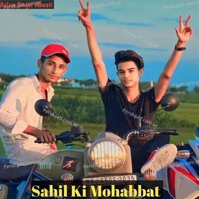 Sahil Ki Mohabbat - Aslam Singer Mewati