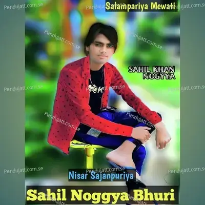 Sahil Noggya Bhuri - Nisar Sajanpuriya album cover 