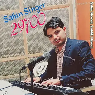 Sahin Singer 29700 - Sahin Mewati album cover 