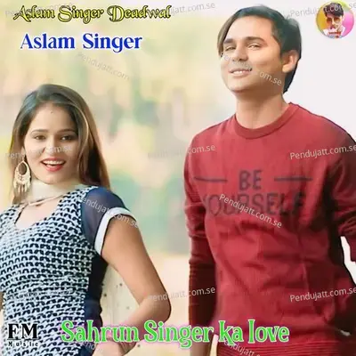 Sahrun Singer Ka Love - Aslam Singer Deadwal album cover 