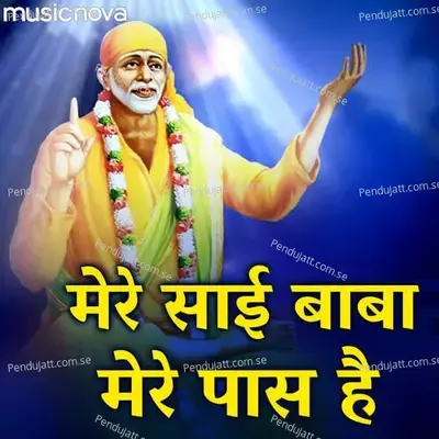 Mere Sai Baba Mere Paas Hai - Udit Narayan album cover 