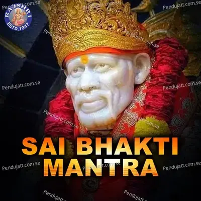Sai Bhakti Mantra - Various Artists cover album