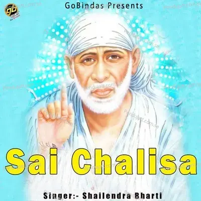 Sai Chalisa - Shailendra Bhartti