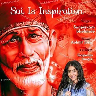 Sai Is Inspiration - Sanjeevani Bhelande album cover 