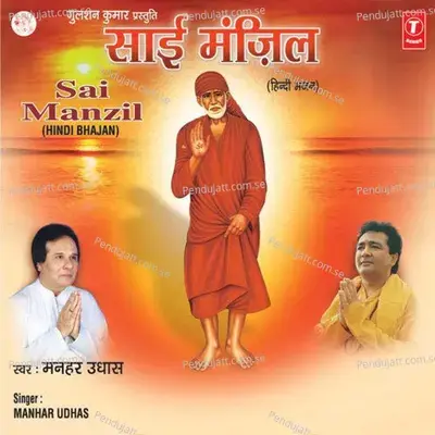 Sai Manzil - Manhar Udhas