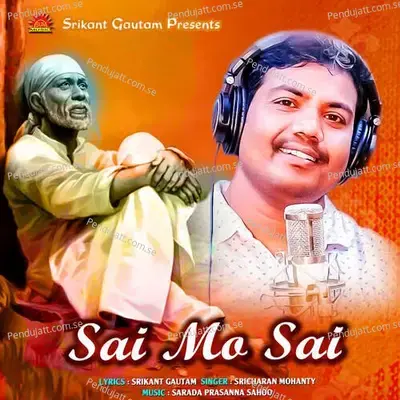 Sai Mo Sai - Sarada Prasanna Sahoo