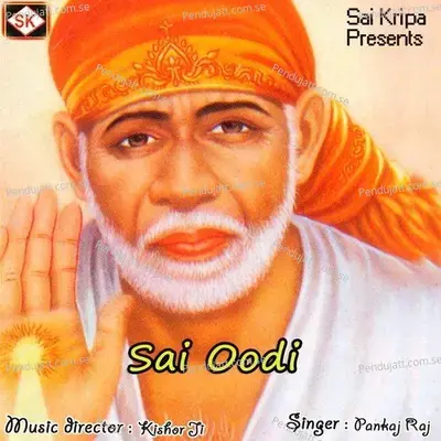 Sai Oodi - Pankaj Raj