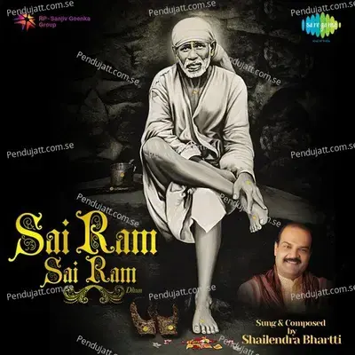 Sai Ram Sai Ram - Dhun - Shailendra Bhartti