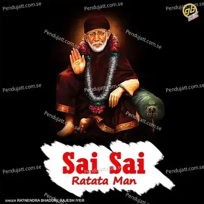 Sai Sai Ratata Man - Ratnendra Bhaduri album cover 