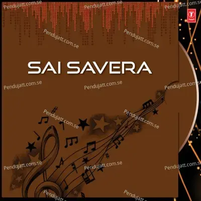Sai Savera - Manhar Udhas