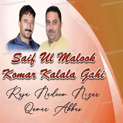 Saif Ul Malook Komar Kalala Gahi - Raja Nadeem Nazar cover album