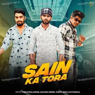 Sain Ka Tora - Tarun Pallawasi album cover 