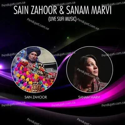 Sain Zahoor   Sanam Marvi  Live  - Saieen Zahoor cover album