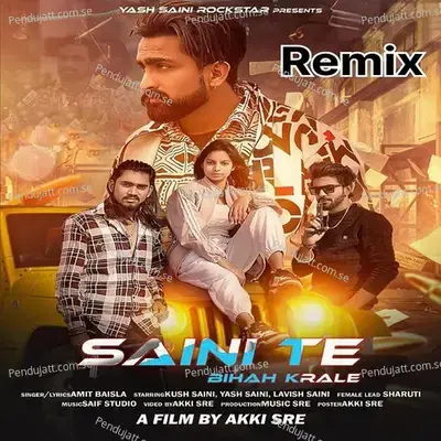 Saini Te Bihah Krale Dj Remix - yash saini album cover 