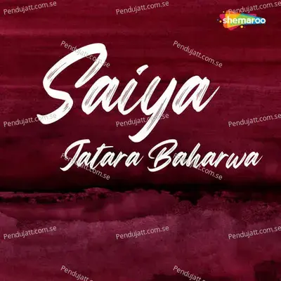 Saiya Jatara Baharwa - Chandan Chahkila album cover 