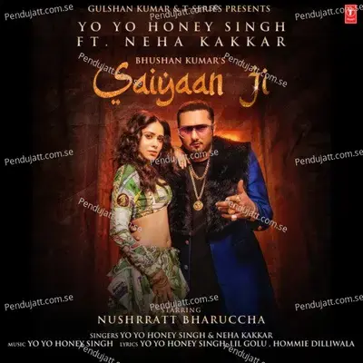 Saiyaan Ji (Ft. Nushrratt Bharuccha) - Yo Yo Honey Singh