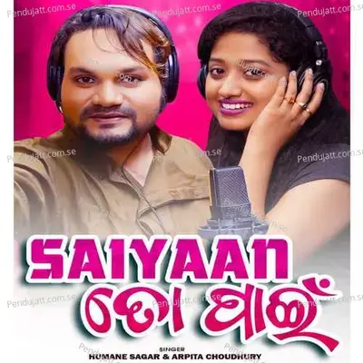 Saiyaan To Paeen - Humane Sagar album cover 