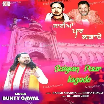 Saiyan Paar Lagade - Bunty Qawal album cover 