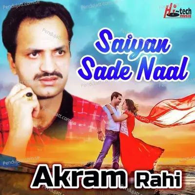 Saiyan Sade Naal - Akram Rahi cover album