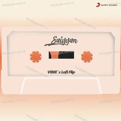 Saiyyan (Lofi Flip) - Kailash Kher