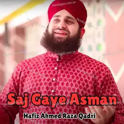 Saj Gaye Asman - Hafiz Ahmed Raza Qadri album cover 