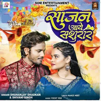 Sajan Aaye Sasural - Dhananjay Dhadkan album cover 