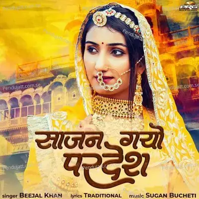 Sajan Gayo Pardesh - Beejal Khan album cover 