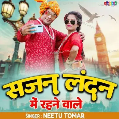 Sajan London Me Rahne Wale - Neetu Tomar album cover 