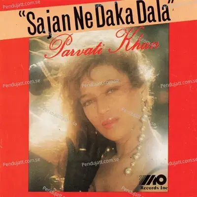 Sajan Ne Daka Dala - Parvati Khan album cover 