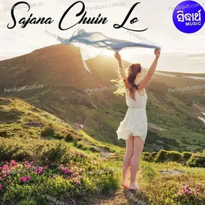 Sajana Chhuein Lo - Abhijit Majumdar