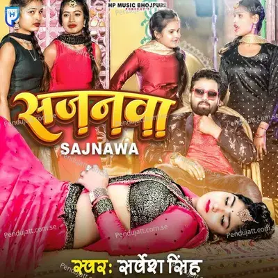 Sajanwa - Sarvesh Singh album cover 