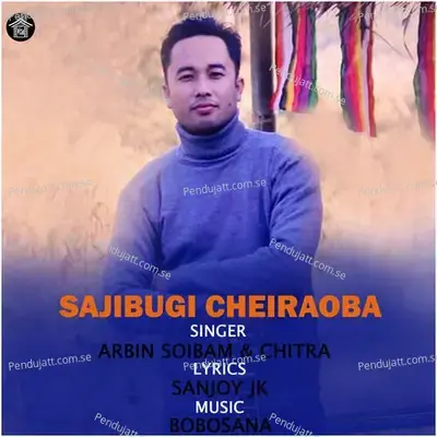 Sajibugi Cheiraoba - Arbin Soibam album cover 