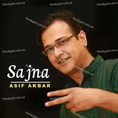 Sajna - Asif Akbar album cover 