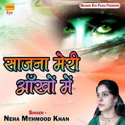 Sajna Meri Ankhon Me - Neha Mehmood Khan album cover 