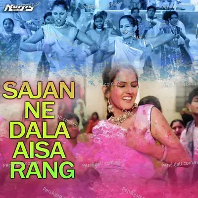 Sajna Ne Dala Aisa Rang - Sonu Kakkar album cover 