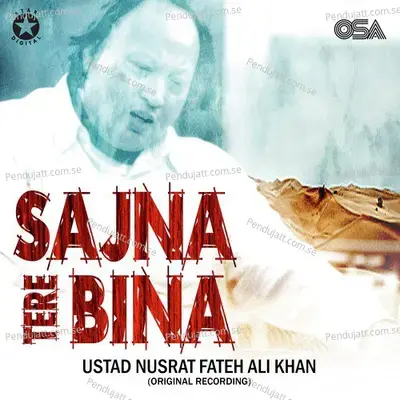 Sajna Tere Bina - Nusrat Fateh Ali Khan