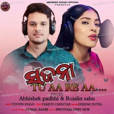 Sajna Tu Aa Re  Aa - Abhishek Padhi album cover 