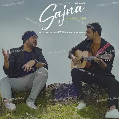 Sajna Unplugged - Adil Nadaf album cover 