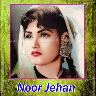 Sajna We Sajna - Noor Jehan cover album